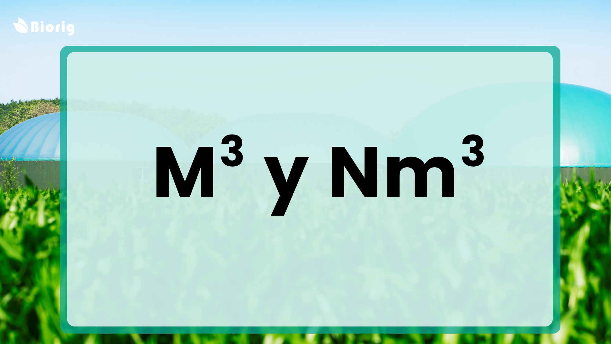 What are m³ and Nm³ in biomethane?