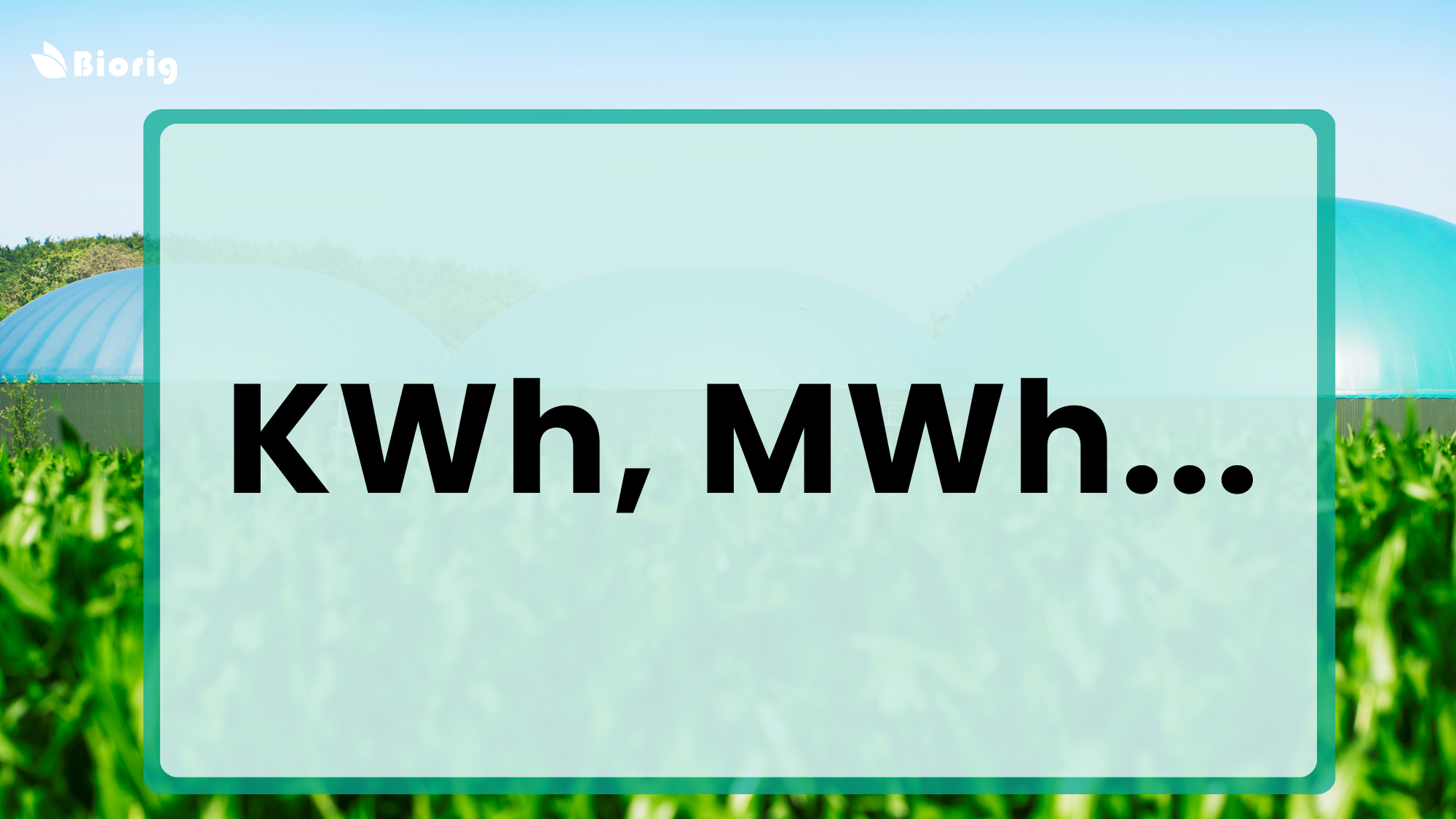  What do kWh, MWh, GWh and TWh stand for? 
