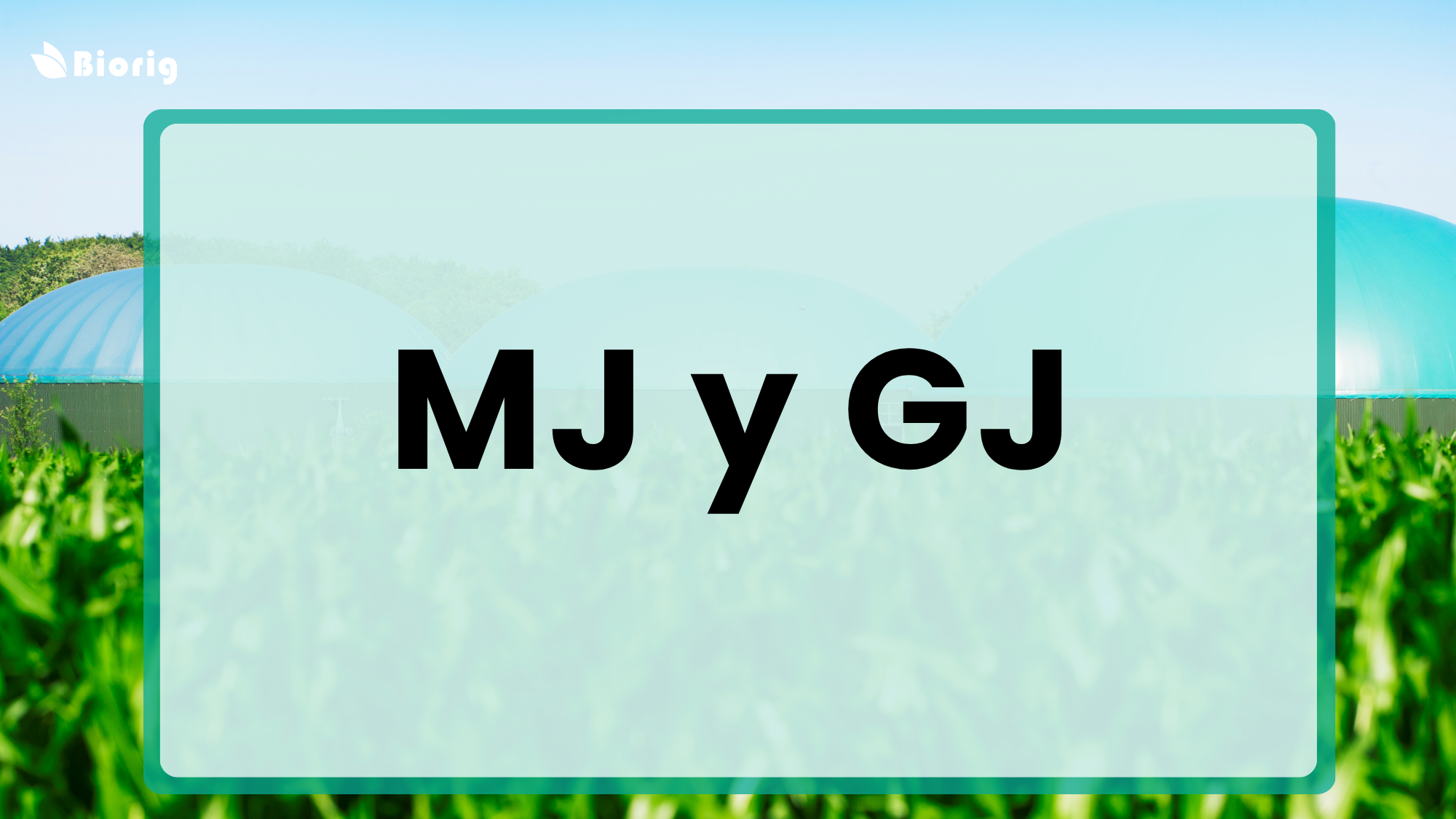 What are MJ and GJ? 
